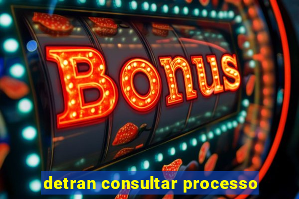 detran consultar processo